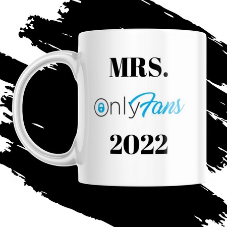 MRS ONLYFANS 2022 bögre