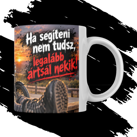HA SEGÍTENI NEM TUDSZ bögre