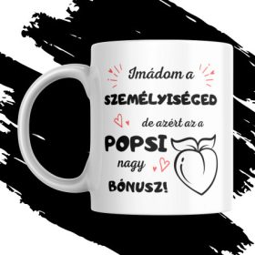 IMÁDOM A SZEMÉLYISÉGED bögre (hölgyeknek)
