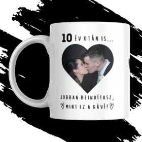 X  ÉV UTÁN IS... EGYEDI KÉPES bögre