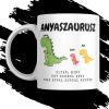 ANYASZAURUSZ EGYEDI NÉVRE SZÓLÓ ANYÁK NAPI BÖGRE