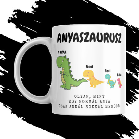 ANYASZAURUSZ EGYEDI NÉVRE SZÓLÓ ANYÁK NAPI BÖGRE