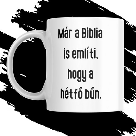 MÁR A BIBLIA IS EMLÍTI bögre