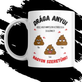   "ANYA PICI SZAROSAI" EGYEDI NÉVRE SZÓLÓ AJÁNDÉK BÖGRE (kérhető 1,2,3,4,5 gyermekkel)