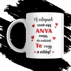 A VILÁGNAK CSAK EGY ANYA... ANYÁK NAPI BÖGRE
