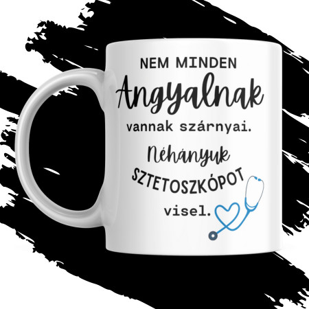 NEM MINDEN ANGYALNAK VANNAK SZÁRNYAI AJÁNDÉK BÖGRE ÁLLAT/ORVOSOKNAK